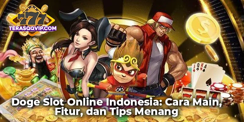 Doge Slot Online Indonesia: Cara Main, Fitur, dan Tips Menang