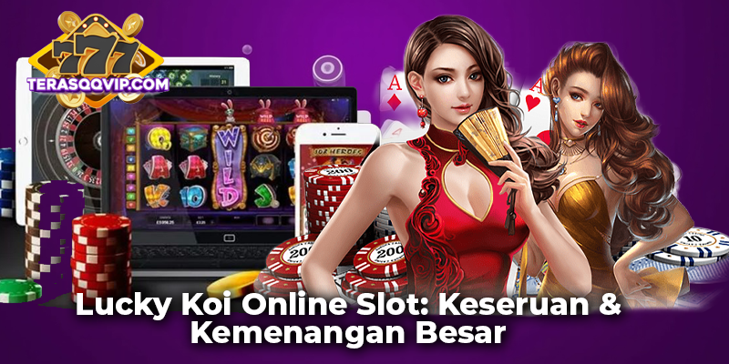 Lucky Koi Online Slot: Keseruan & Kemenangan Besar