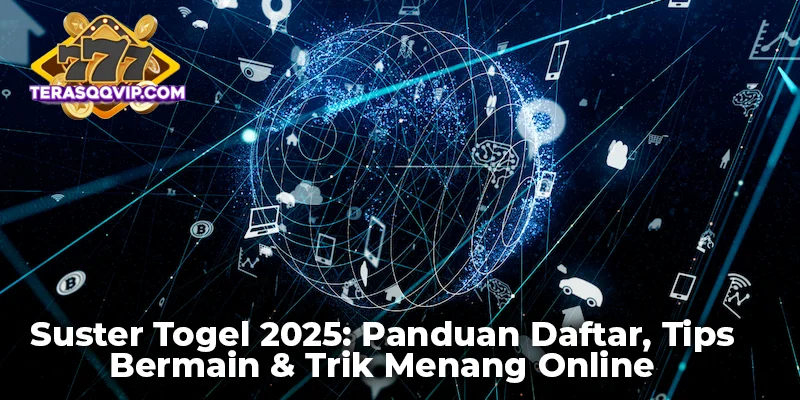 Suster Togel 2025: Panduan Daftar, Tips Bermain & Trik Menang Online