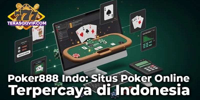 Poker888 Indo: Situs Poker Online Terpercaya di Indonesia