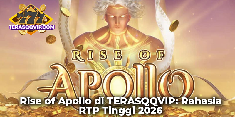 Rise of Apollo di TERASQQVIP: Rahasia RTP Tinggi 2026